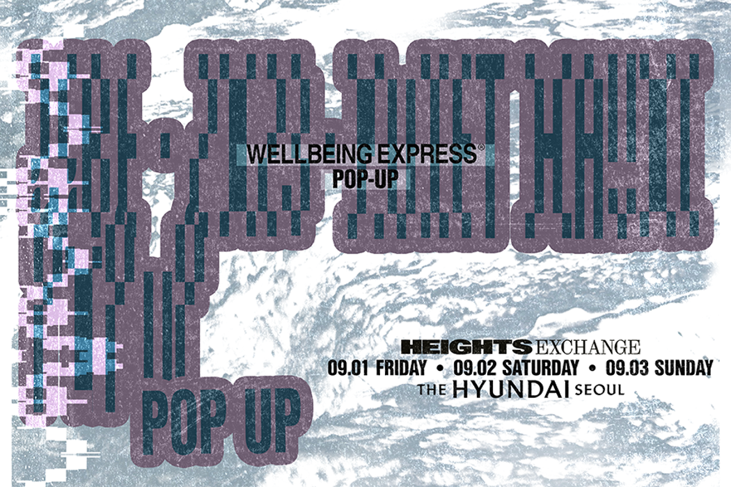 Selected Publications WELLBEING EXPRESS FW23 Pop-up Store | HEIGHTS. | International Store